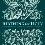 Birthing the Holy Advent Retreat 2022