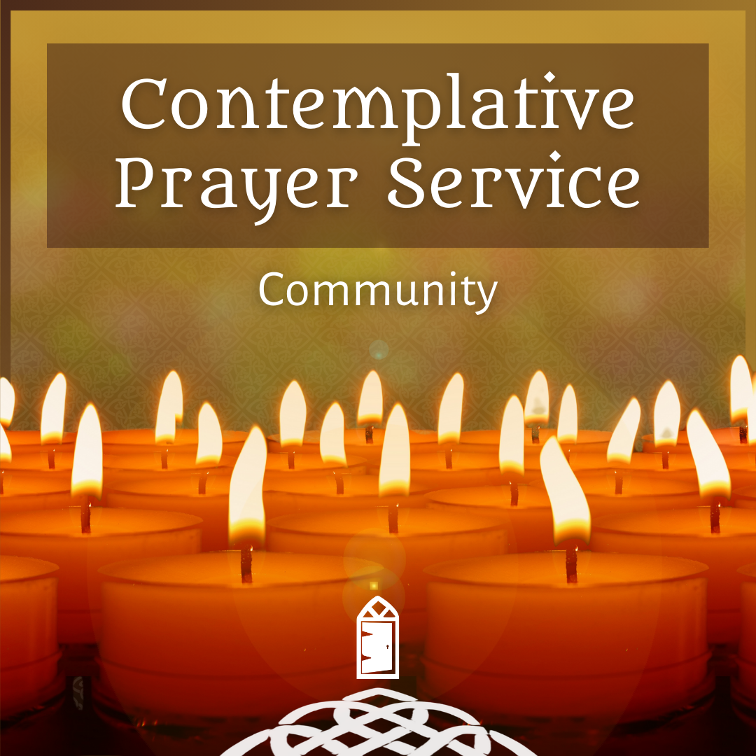 Contemplative Prayer Service: Community