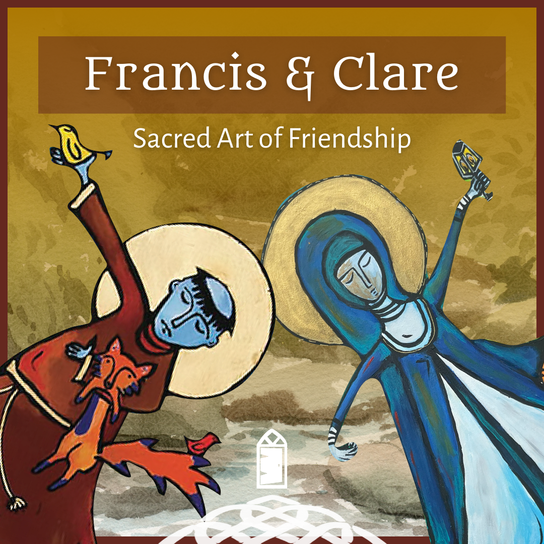 Francis & Clare and the Sacred Art of Friendship