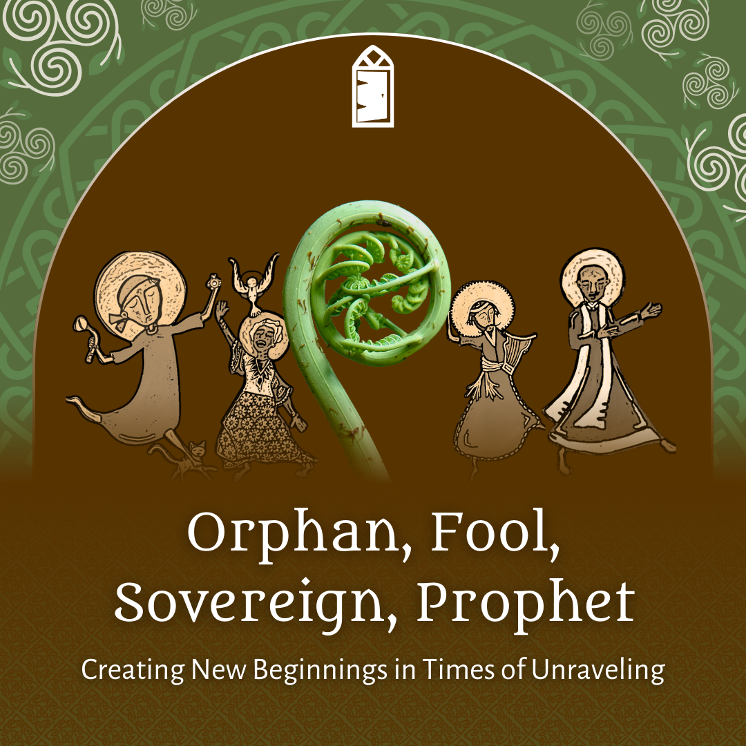 Orphan, Fool, Sovereign, Prophet: Creating New Beginnings in Times of