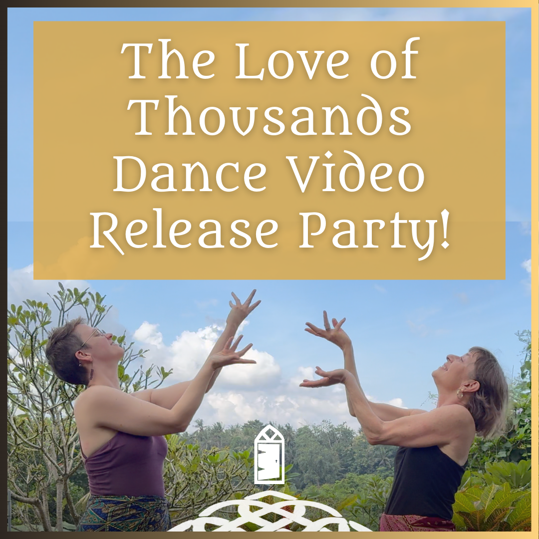 The Love of Thousands: Dancing with Angels, Saints & Ancestors - Video Release Party!