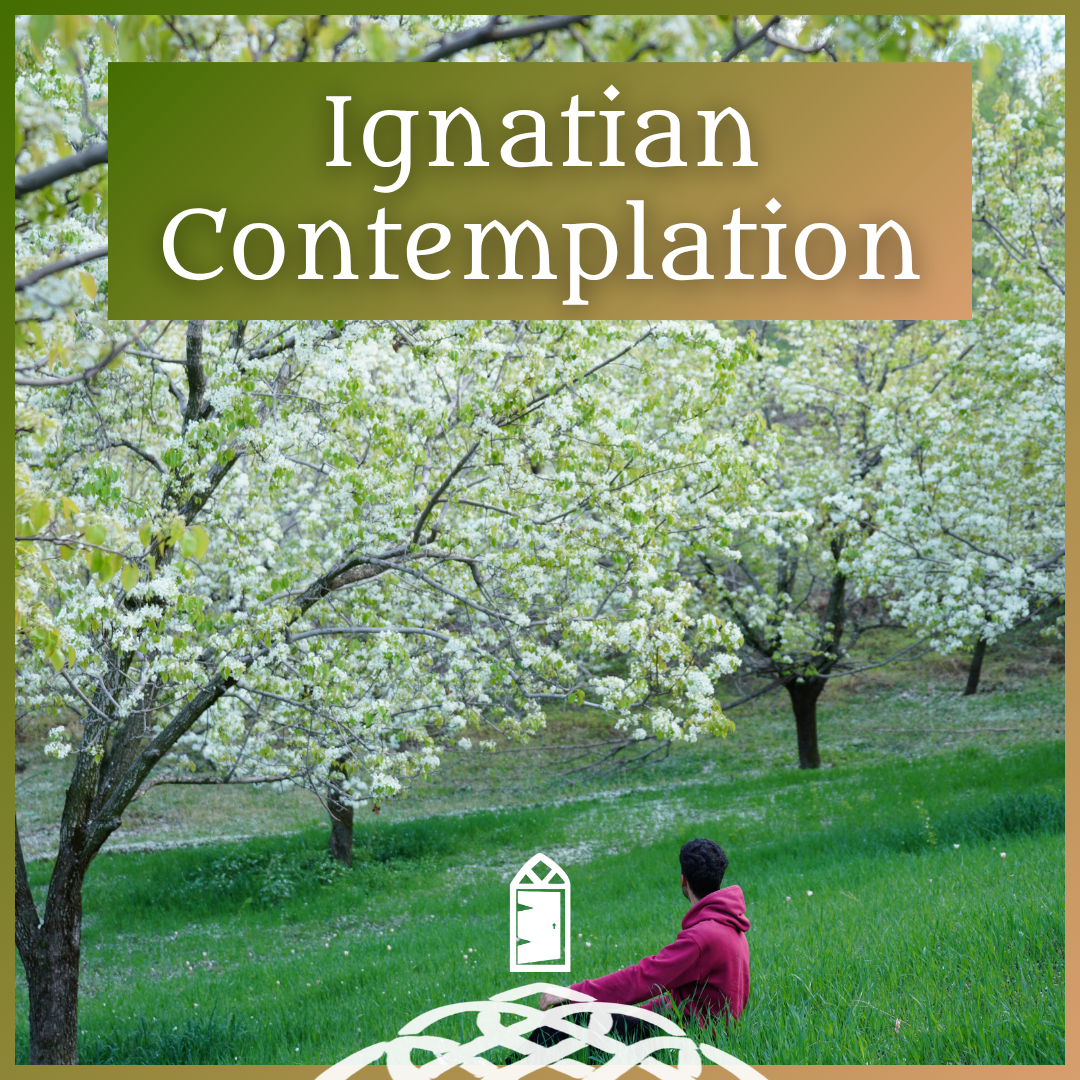 Ignatian Contemplation