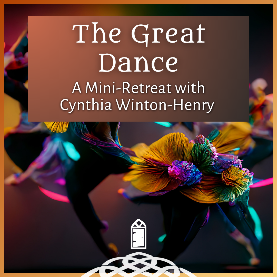 The Great Dance: A Mini-Retreat with Cynthia Winton-Henry