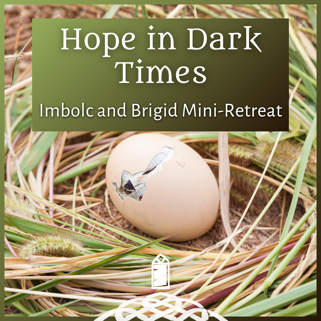 Hope in Dark Times: Imbolc and Brigid Mini-Retreat
